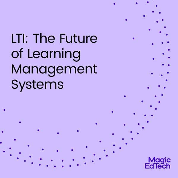 LTI: The Future of Learning Management Systems