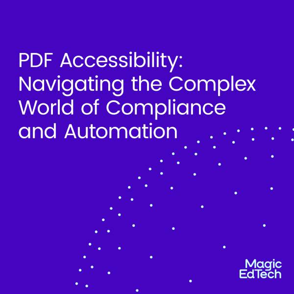 PDF Accessibility: Navigating the Complex World of Compliance and Automation